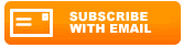 Subscribe with Email