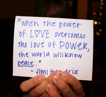 When the power of love overcomes the love of power the world will know peace Jimi Hendrix photo partie traumatic